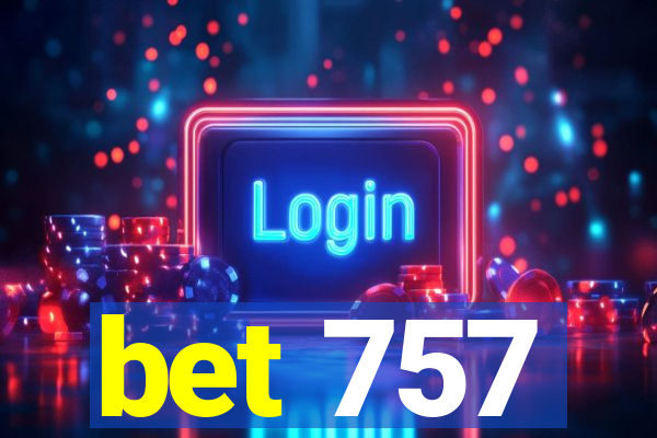 bet 757